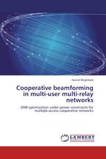 Cooperative beamforming in multi-user multi-relay networks