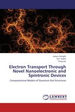 Electron Transport Through Novel Nanoelectronic and Spintronic Devices