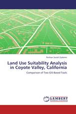 Land Use Suitability Analysis in Coyote Valley, California