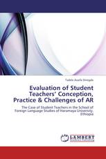 Evaluation of Student Teachers’ Conception, Practice & Challenges of AR