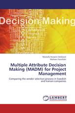Multiple Attribute Decision Making (MADM) for Project Management