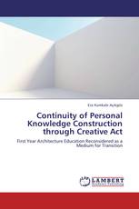 Continuity of Personal Knowledge Construction through Creative Act