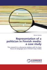 Representation of a politician in Finnish media: a case study