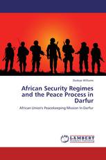 African Security Regimes and the Peace Process in Darfur