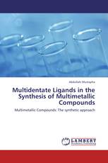 Multidentate Ligands in the Synthesis of Multimetallic Compounds