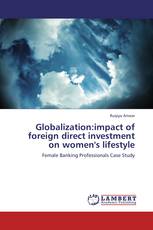 Globalization:impact of foreign direct investment on women's lifestyle