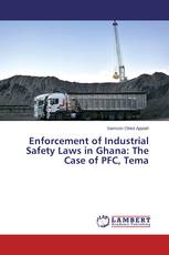 Enforcement of Industrial Safety Laws in Ghana: The Case of PFC, Tema