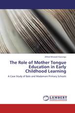 The Role of Mother Tongue Education in Early Childhood Learning