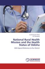 National Rural Health Mission and the Health Status of Odisha