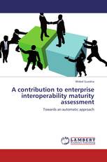 A contribution to enterprise interoperability maturity assessment