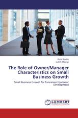The Role of Owner/Manager Characteristics on Small Business Growth