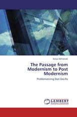 The Passage from Modernism to Post Modernism