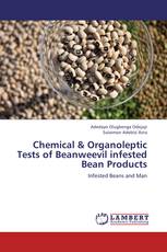 Chemical & Organoleptic Tests of Beanweevil infested Bean Products
