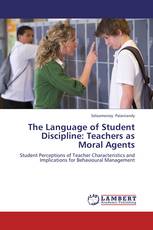 The Language of Student Discipline: Teachers as Moral Agents