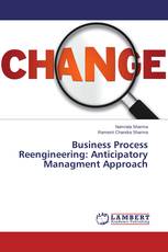 Business Process Reengineering: Anticipatory Managment Approach