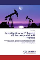 Investigation for Enhanced Oil Recovery with ASP Flooding