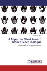 A Tripartite Effort toward Islamic Peace Dialogue