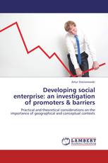 Developing social enterprise: an investigation of promoters & barriers