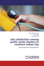 Job satisfaction among public sector doctors in northern Indian city