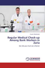 Regular Medical Check-up Among Bank Workers in Zaria
