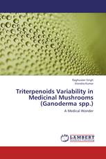 Triterpenoids Variability in Medicinal Mushrooms (Ganoderma spp.)