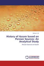 History of Assam based on Persian Sources: An Analytical Study