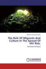 The Role Of Migrants And Culture In The Spread Of HIV Risk,