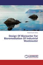Design Of Bioreactor For Bioremediation Of Industrial Wastewater