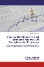 Financial Development and Economic Growth: Of Causation and Efficiency