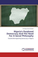 Nigeria's Perplexed Democracy And The Need For A Social Philosophy