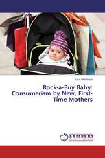 Rock-a-Buy Baby: Consumerism by New, First-Time Mothers
