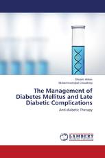 The Management of Diabetes Mellitus and Late Diabetic Complications