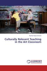 Culturally Relevant Teaching in the Art Classroom