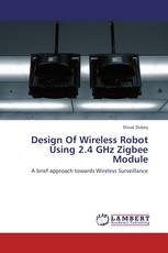 Design Of Wireless Robot Using 2.4 GHz Zigbee Module