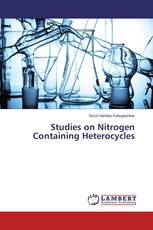 Studies on Nitrogen Containing Heterocycles