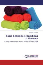 Socio-Economic conditions of Weavers