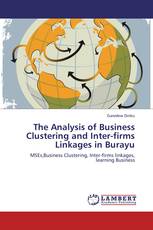 The Analysis of Business Clustering and Inter-firms Linkages in Burayu