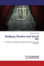 Bridging Theatre and Visual Art