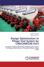 Design Optimization in Tillage Tool System by CAD/CAM/CAE:Vol:I