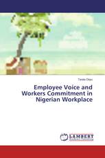 Employee Voice and Workers Commitment in Nigerian Workplace