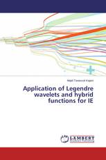 Application of Legendre wavelets and hybrid functions for IE