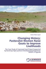 Changing History; Pastoralist Women Raise Goats to Improve Livelihoods