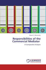 Responsibilities of              the Commercial Mediator
