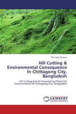 Hill Cutting & Environmental Consequence In Chittagong City, Bangladesh
