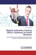 District Industries Centres (DICs)- Gateway to Small Business
