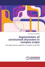 Segmentation of constrained characters in complex scripts