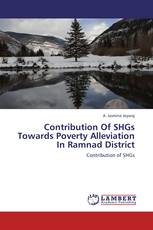 Contribution Of SHGs Towards Poverty Alleviation In Ramnad District