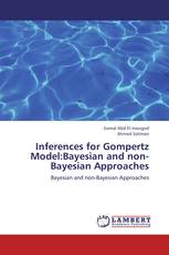Inferences for Gompertz Model:Bayesian and non-Bayesian Approaches
