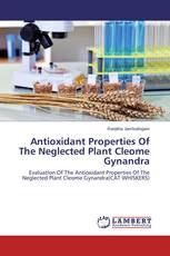 Antioxidant Properties Of The Neglected Plant Cleome Gynandra