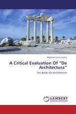 A Critical Evaluation Of “De Architectura”